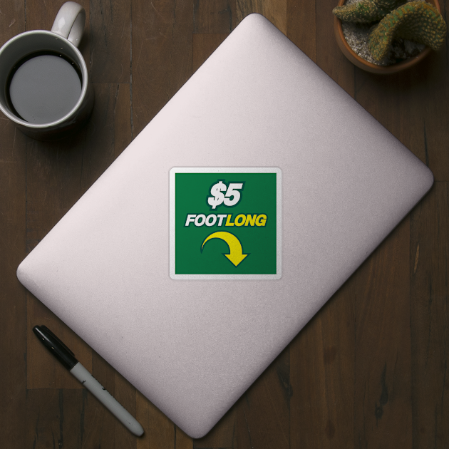 $5 FOOTLONG by garbagetshirts